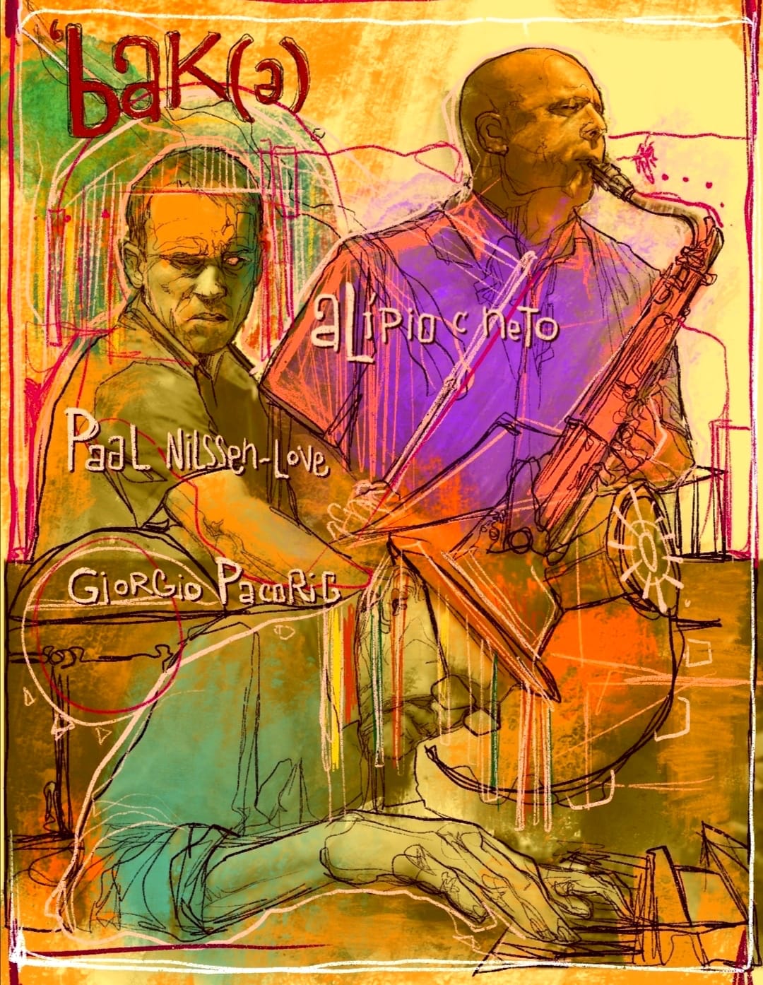 bak(a) - Alipio Carvalho Neto, Giorgio Pacorig, Paal Nilssen-Love