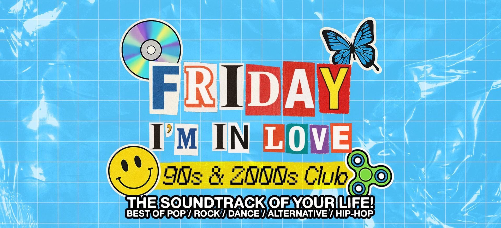 Friday i#m in love – 90s & 2000s Club