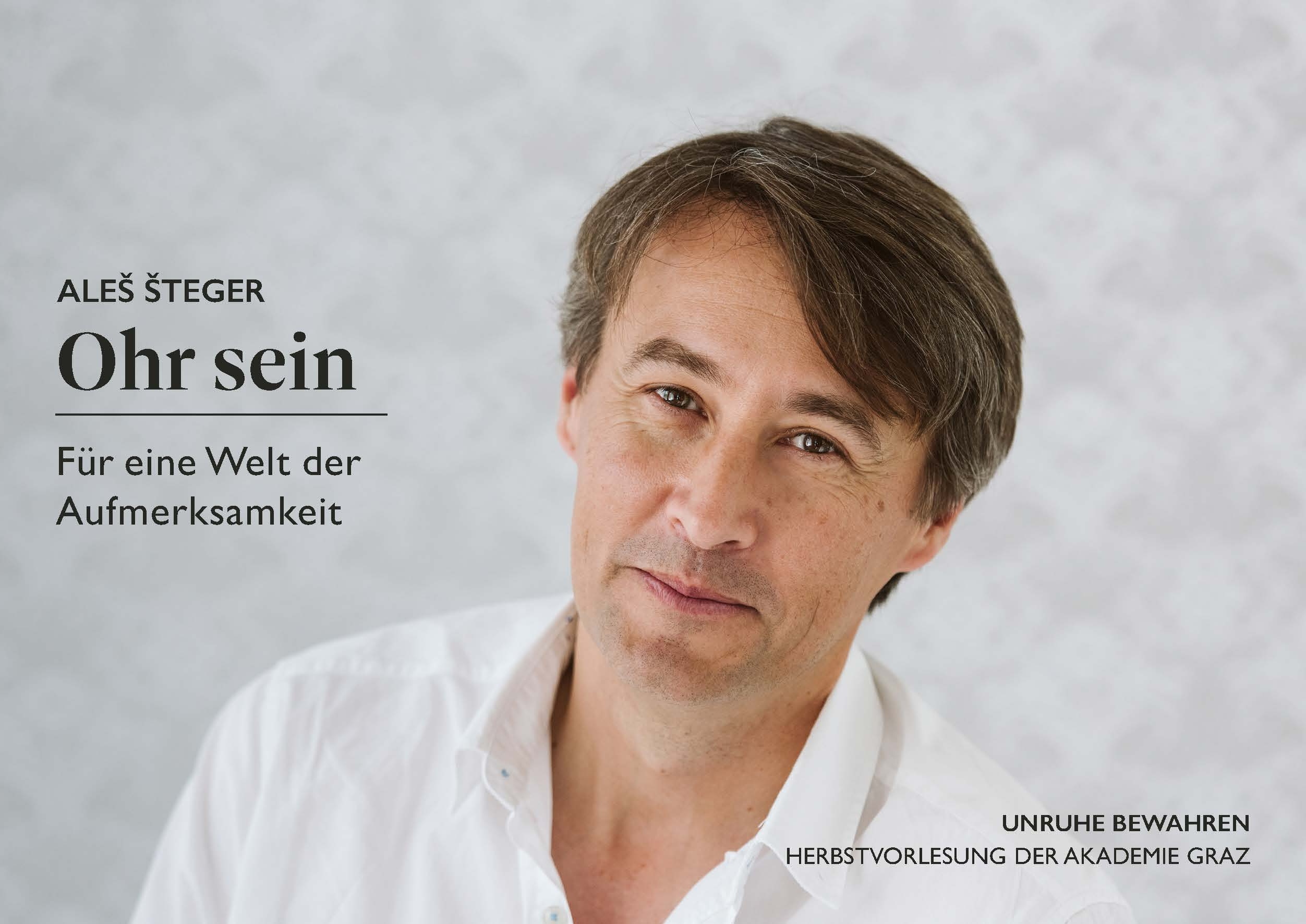 Aleš Šteger: Ohr sein - Für eine Welt der Aufmerksamkeit
