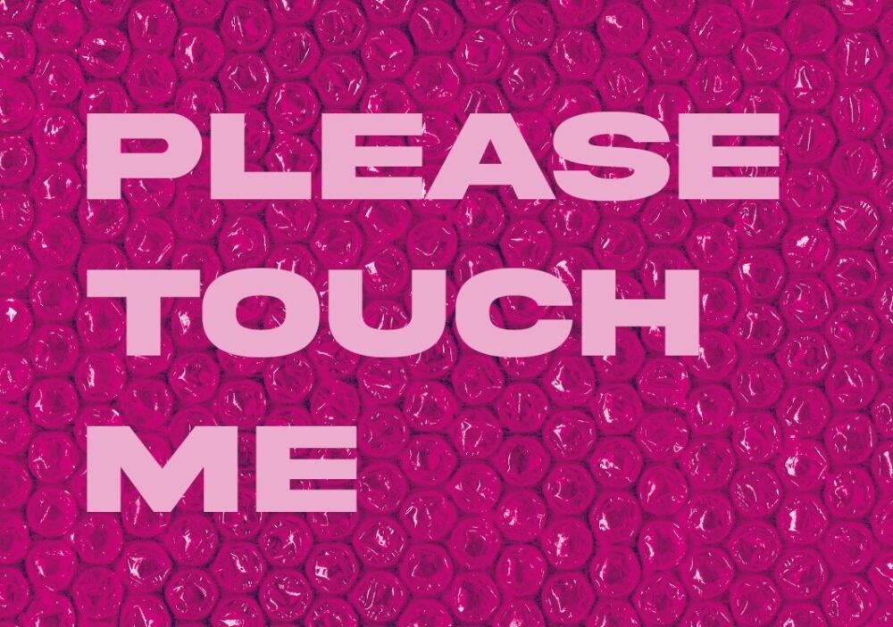Please Touch Me.